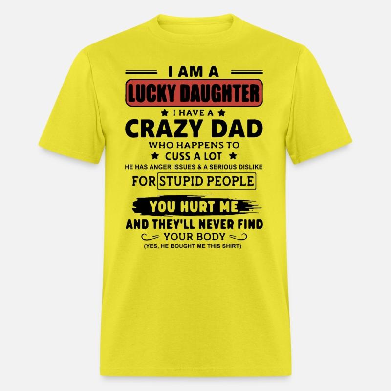 I am a lucky daughter I have a crazy dad who happe