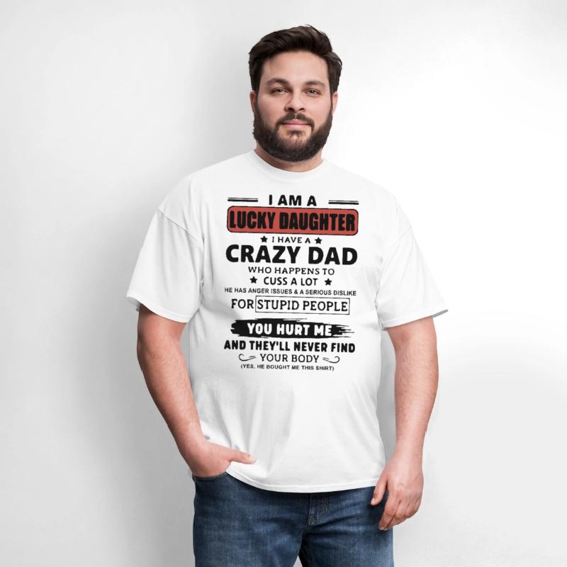 I am a lucky daughter I have a crazy dad who happe