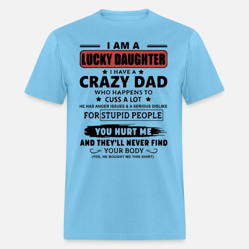 I am a lucky daughter I have a crazy dad who happe