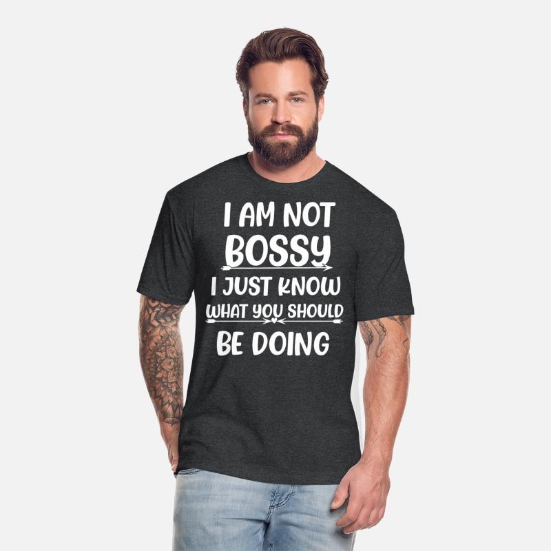 I Am Not Bossy I Just Know What..... Funny T Shirt