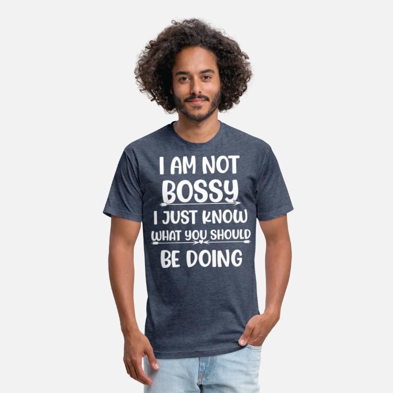 I Am Not Bossy I Just Know What..... Funny T Shirt