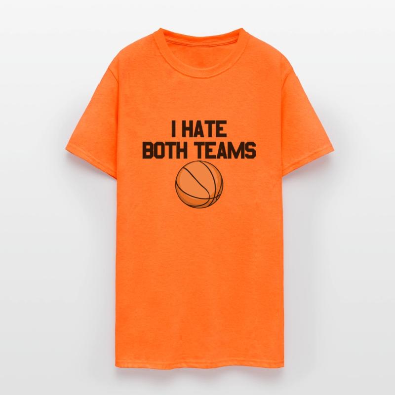 I Hate Both Teams Basketball Fan I Hate Both Teams