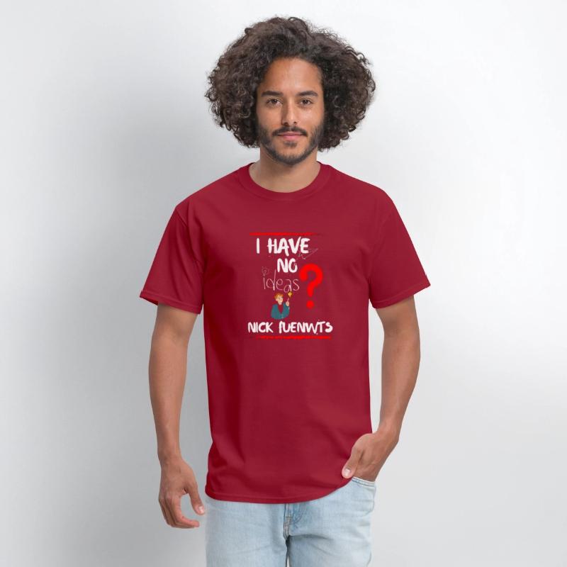 I HAVE NO IDEA