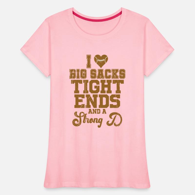 I Heart Big Sacks Tight Ends and A Strong D