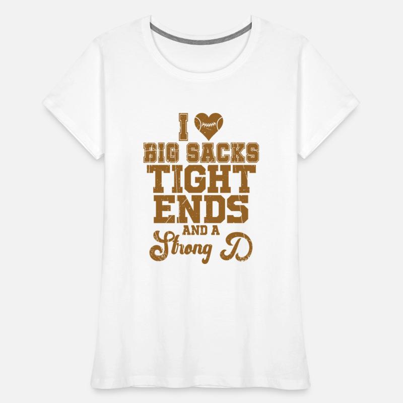 I Heart Big Sacks Tight Ends and A Strong D