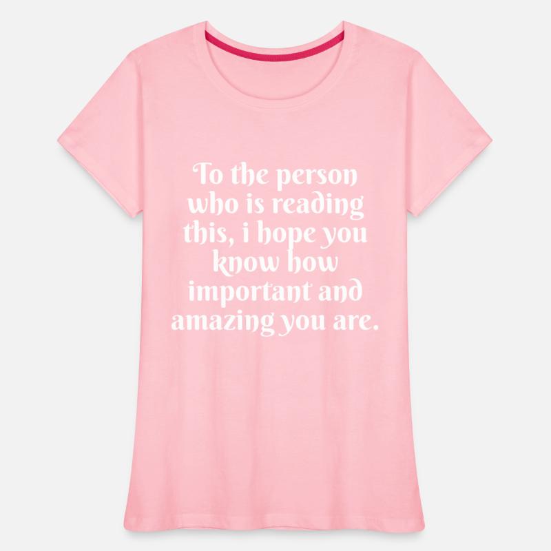 I Hope You Know How Important And Amazing