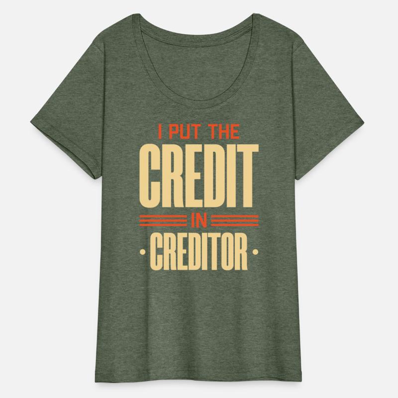 I Put The Credit In Creditor