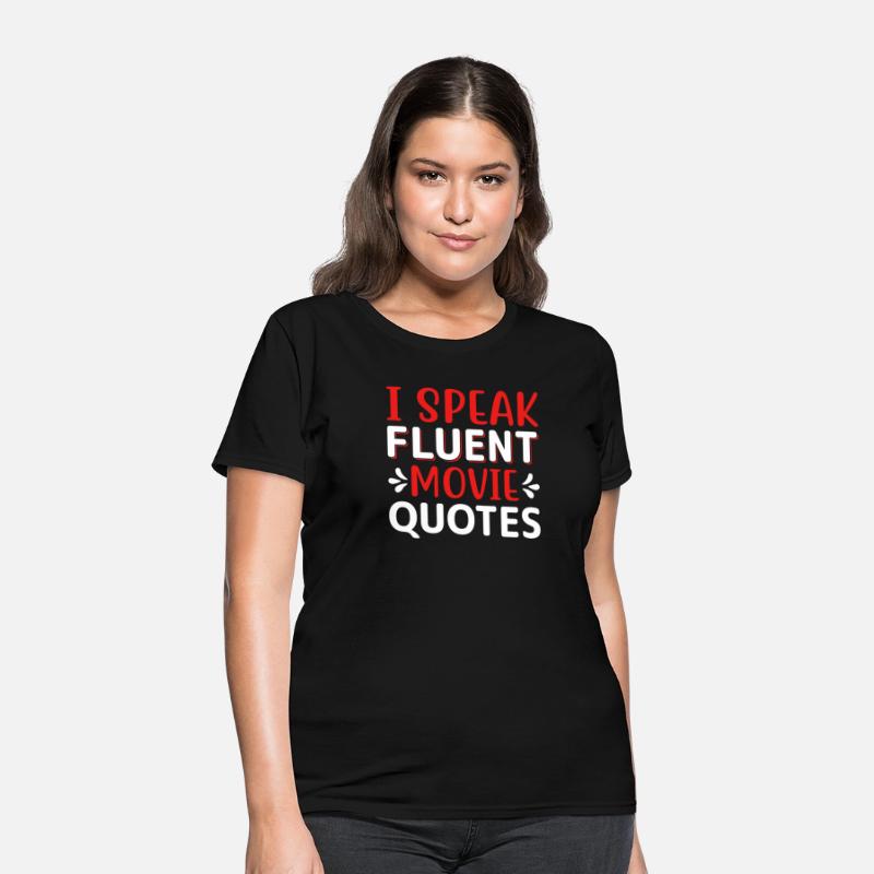 I speak fluent movie quotes - Funny Gift Idea