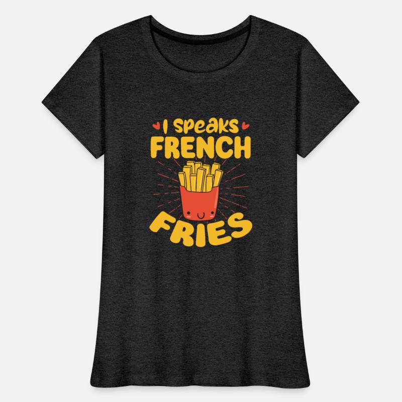 I Speaks French Fries
