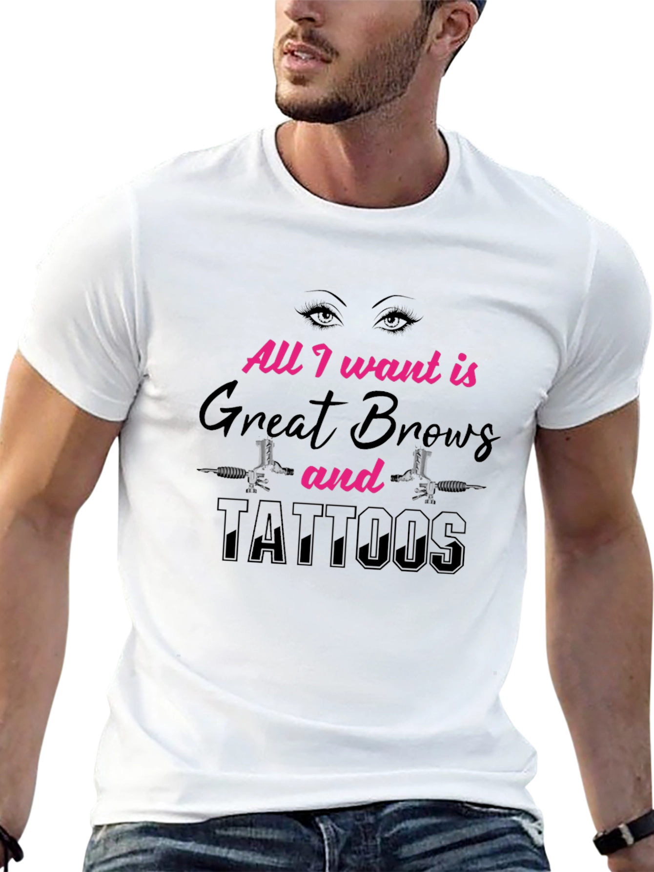 All I Want Great Brows and Tattoos Black T-Shirt