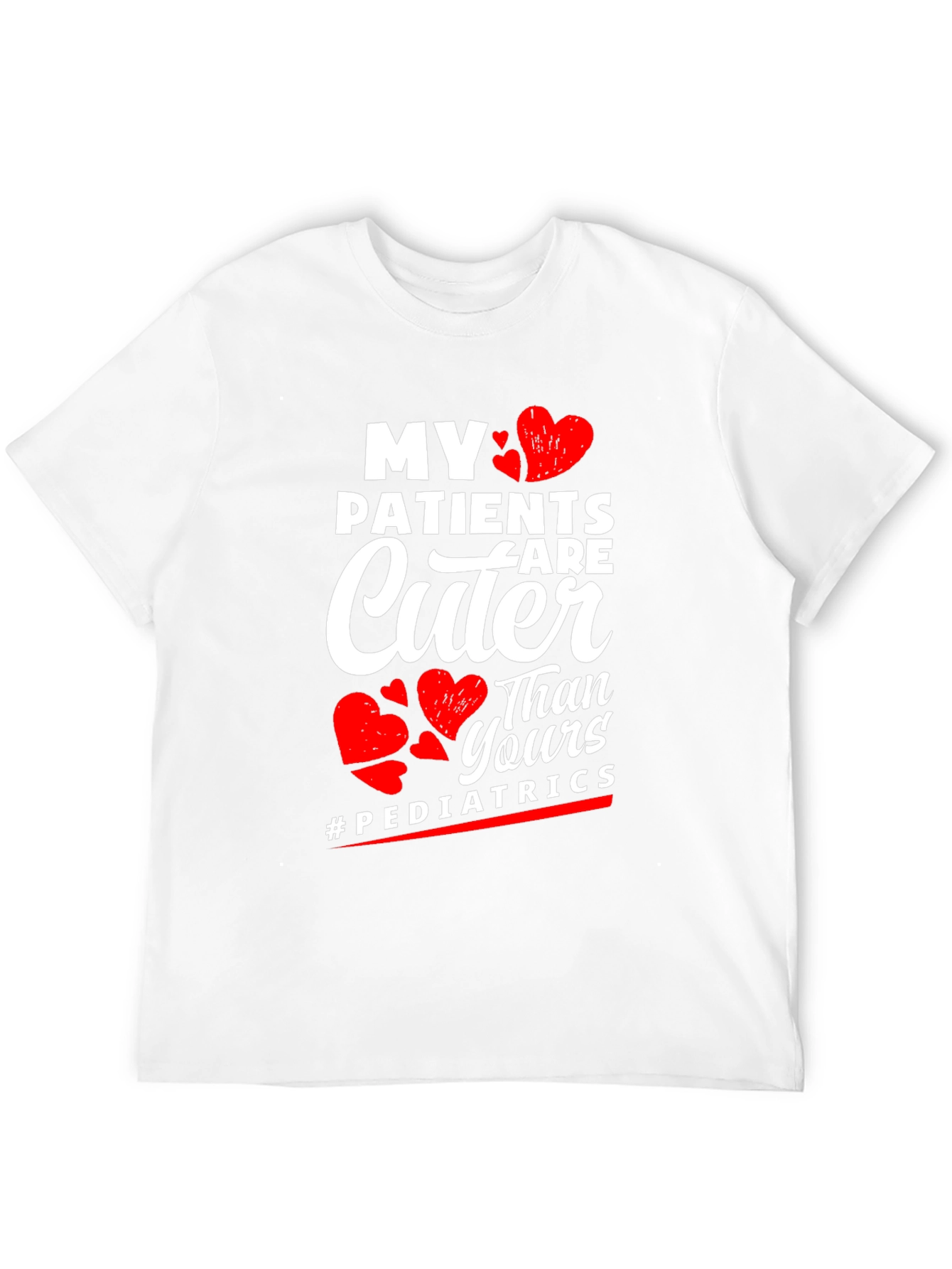 My Patients are Cuter Pediatric T-Shirt