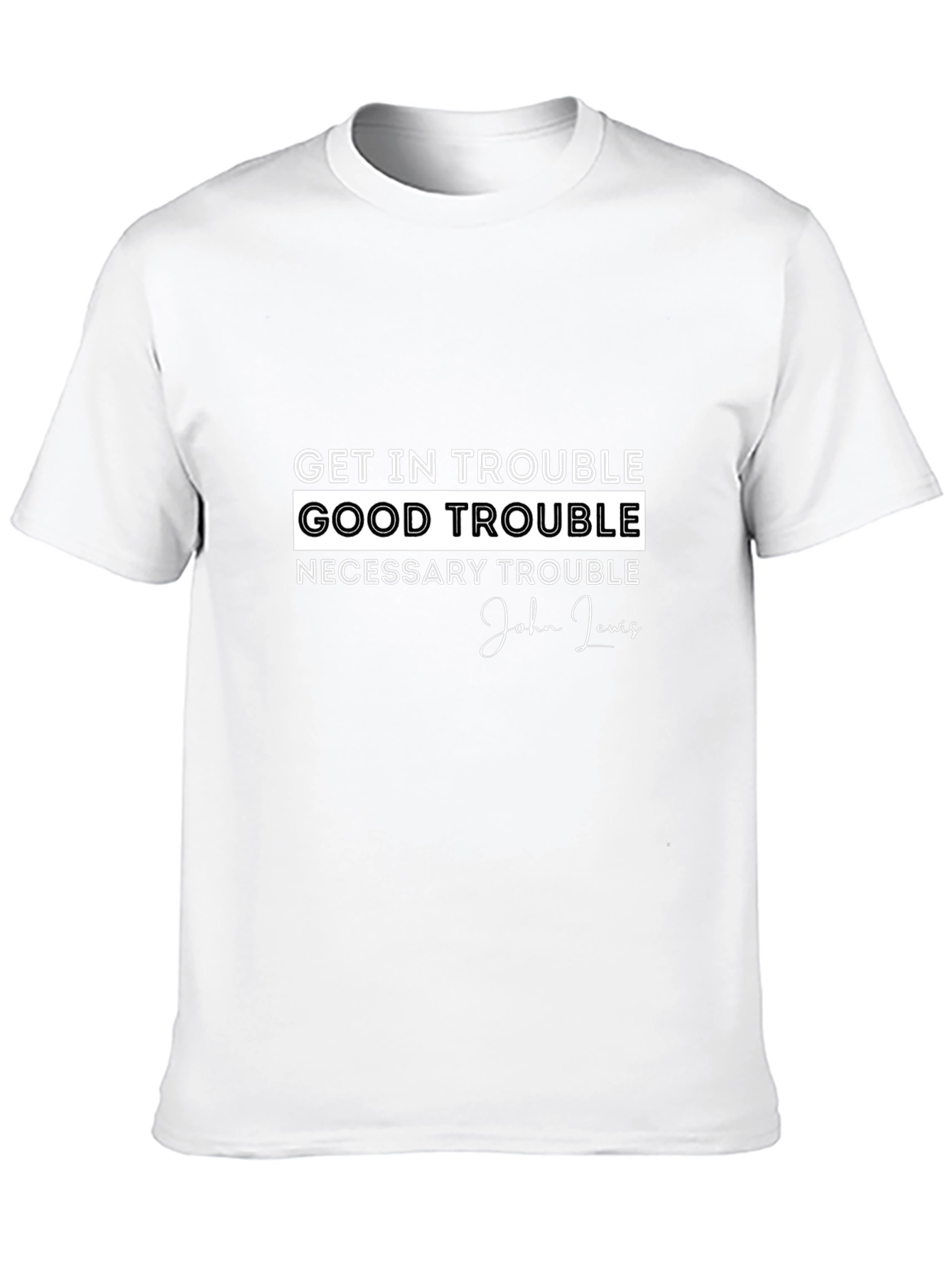 Get in Trouble Good Trouble T-Shirt