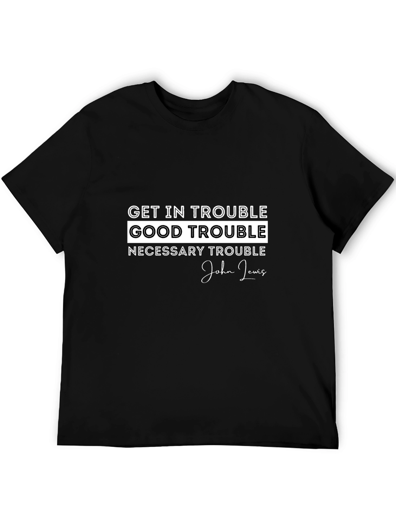 Get in Trouble Good Trouble T-Shirt