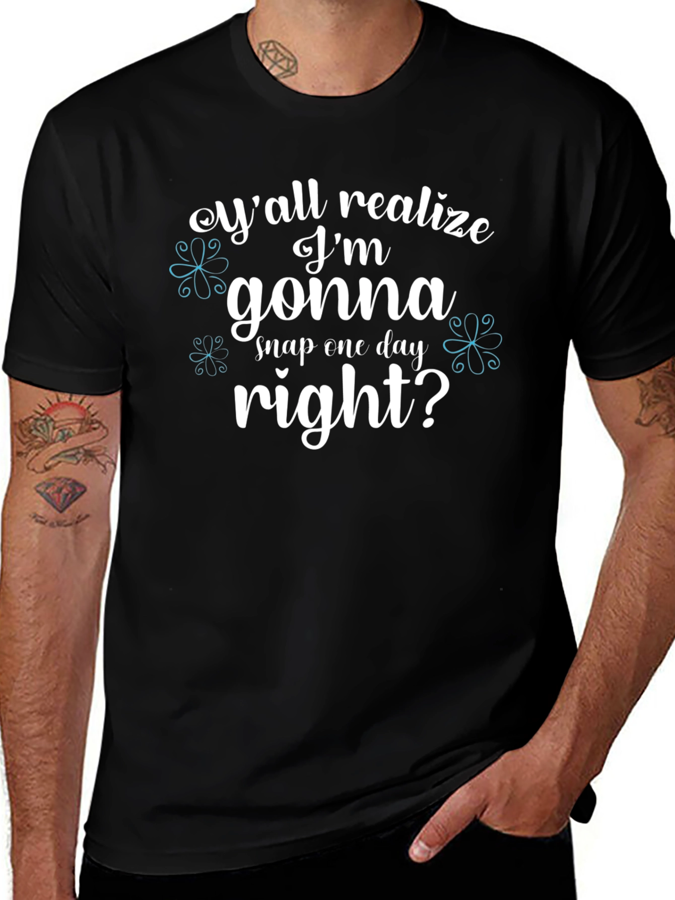 Yall Realize Im Gonna Snap One Day T-Shirt