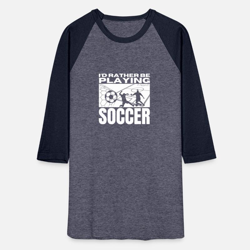 I'd Rather Be Playing Soccer Funny Soccer Player