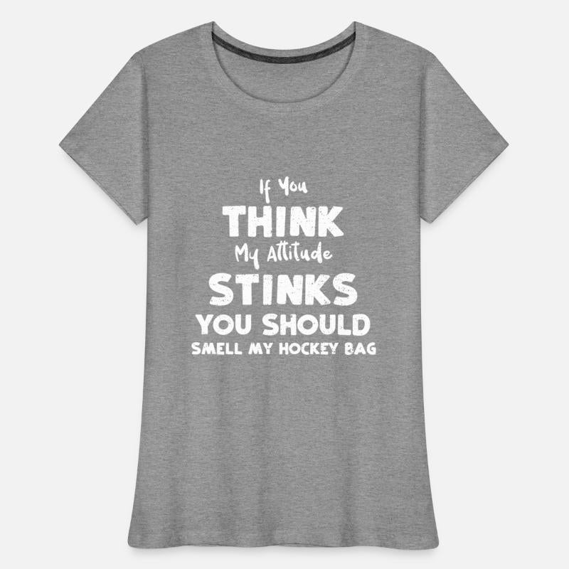 If You Think My Attitude Stinks...