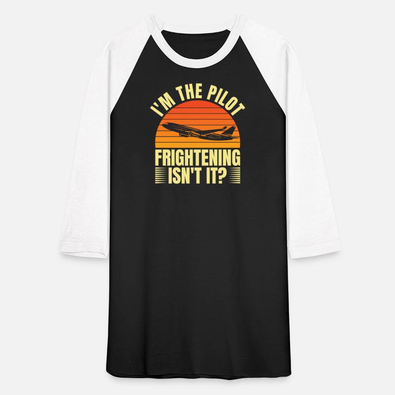 I'm A Pilot Frightening Isn't It - Corporate Pilot