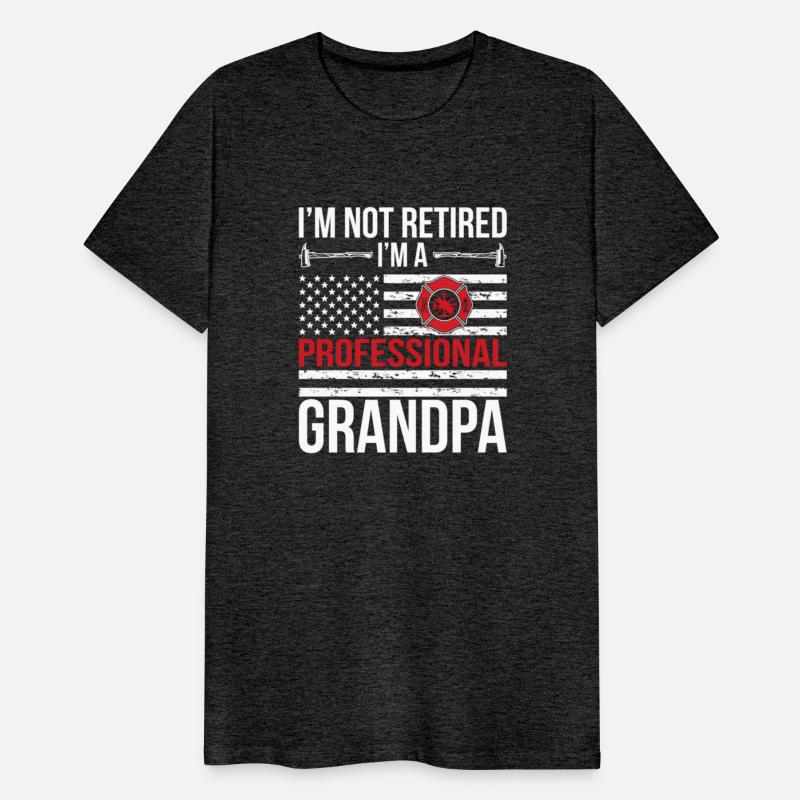 I'M A Retired Firefighter Grandpa Fire