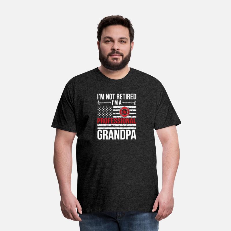 I'M A Retired Firefighter Grandpa Fire