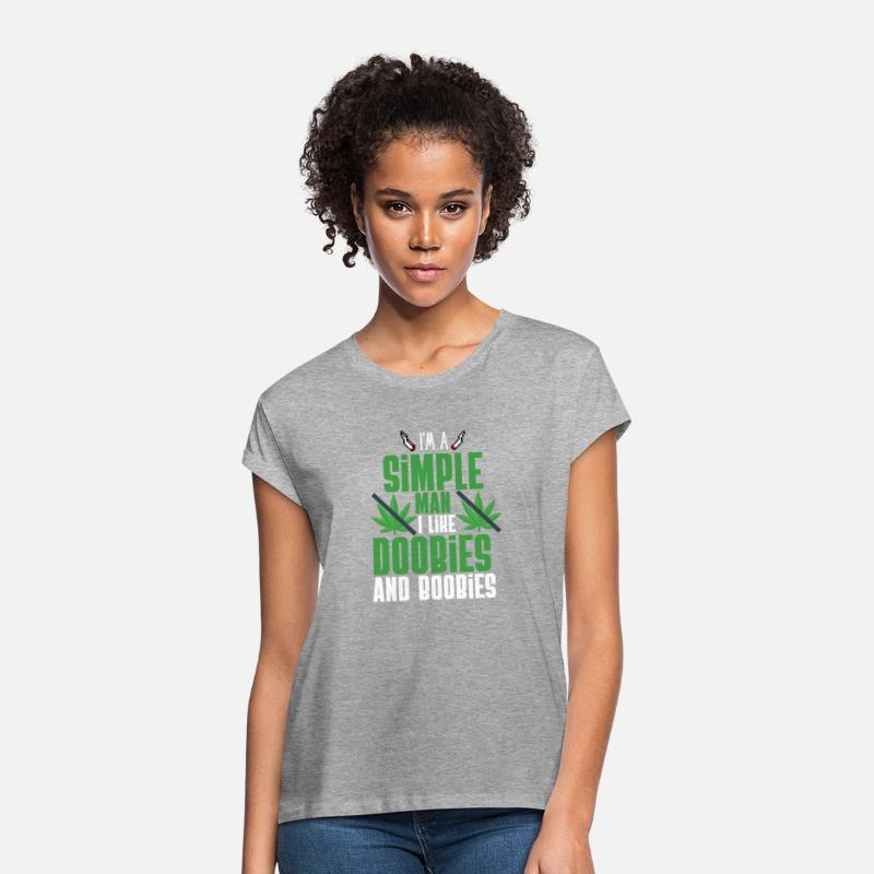 I'm A Simple Man I Like Doobies And Boobies