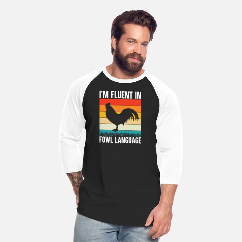 I´M FLUENT IN FOWL LANGUAGE