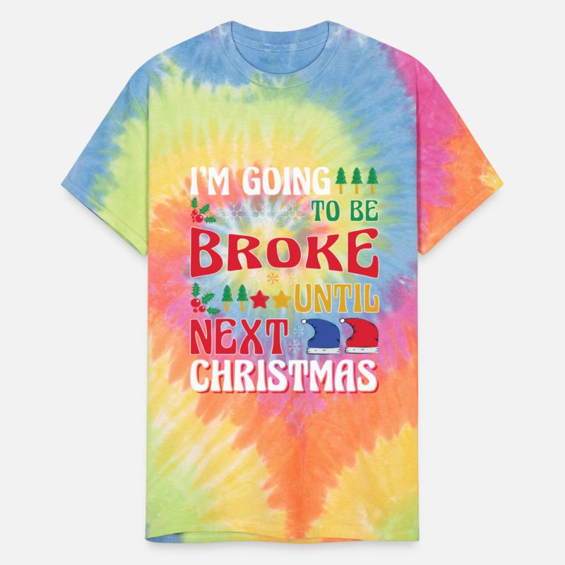 I'm Going To Be Broke Until Next Christmas