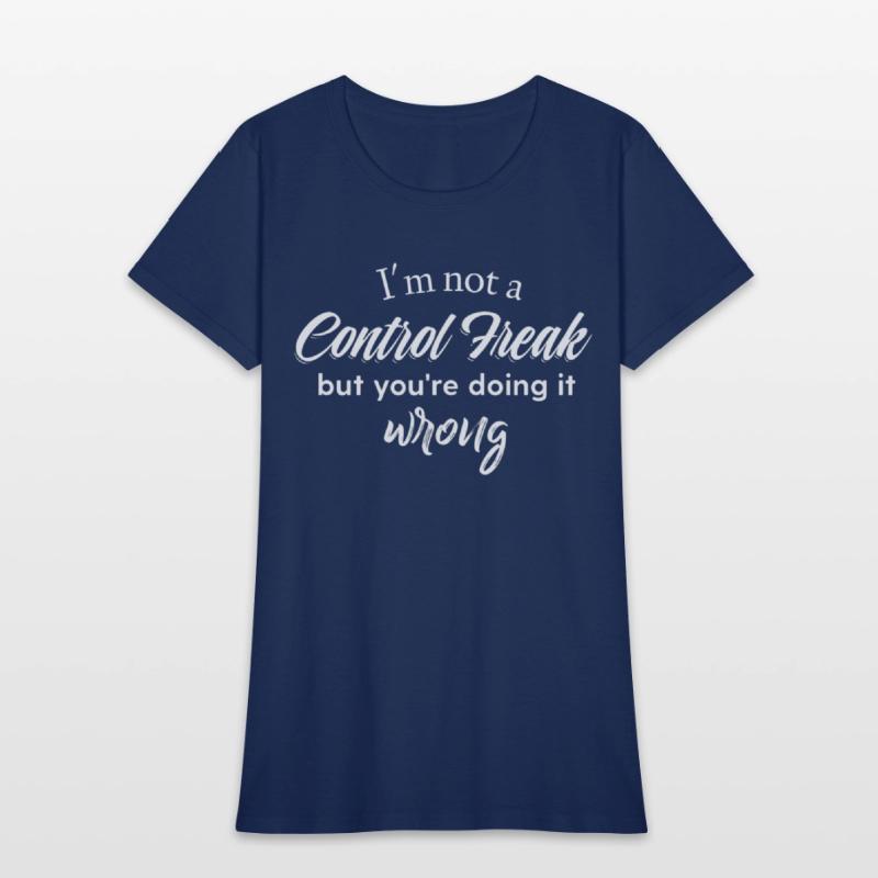 I'm Not A Control Freak But You're Doing It Wrong