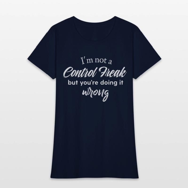 I'm Not A Control Freak But You're Doing It Wrong