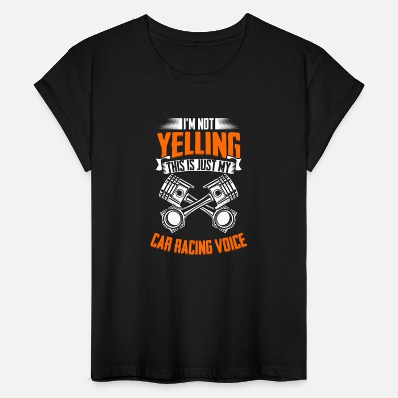 I'm Not Yelling Funny Auto Racing Humor For A