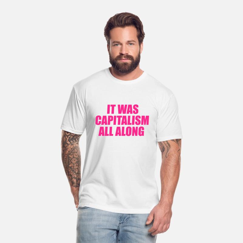 It Was Capitalism All Along