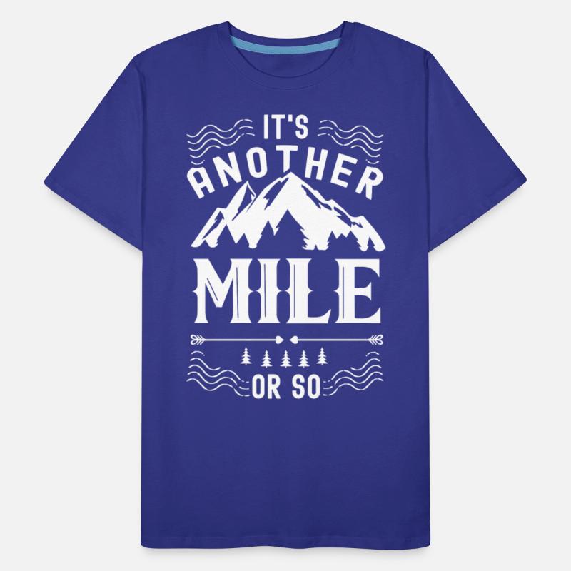 It's Another Mile Or So Half Mile Humor Hiking