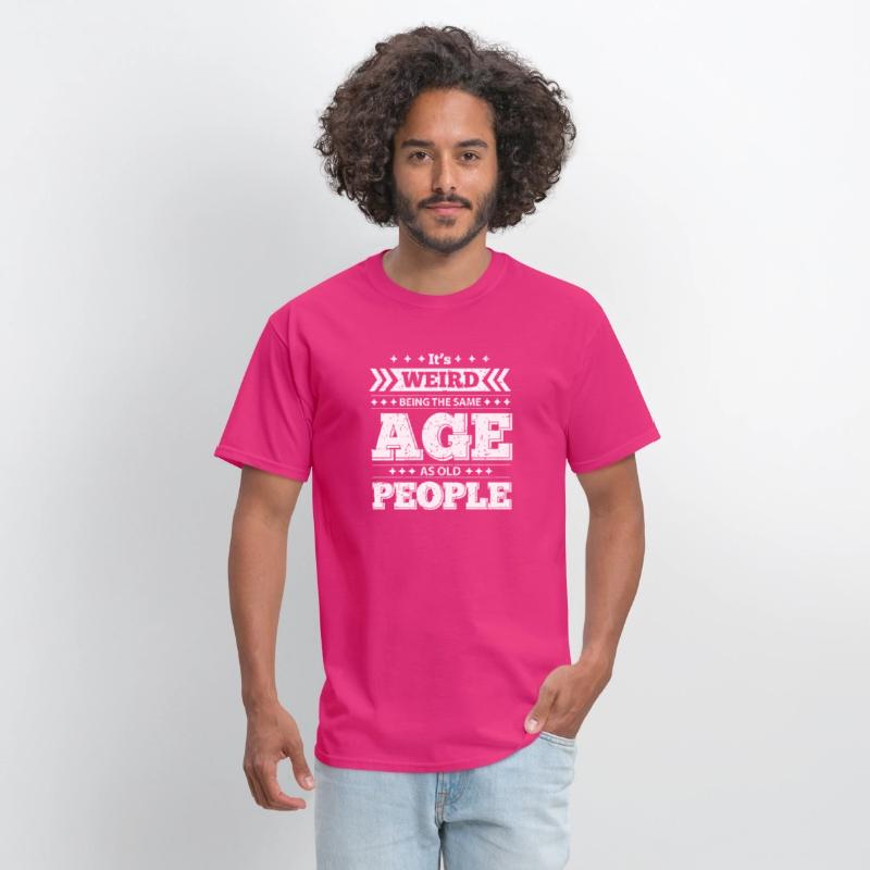 It's Wired Being the Same Age as Old People Shirt