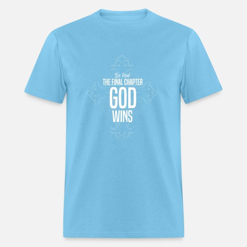 Ive Read The Final Chapter God Wins T-Shirts