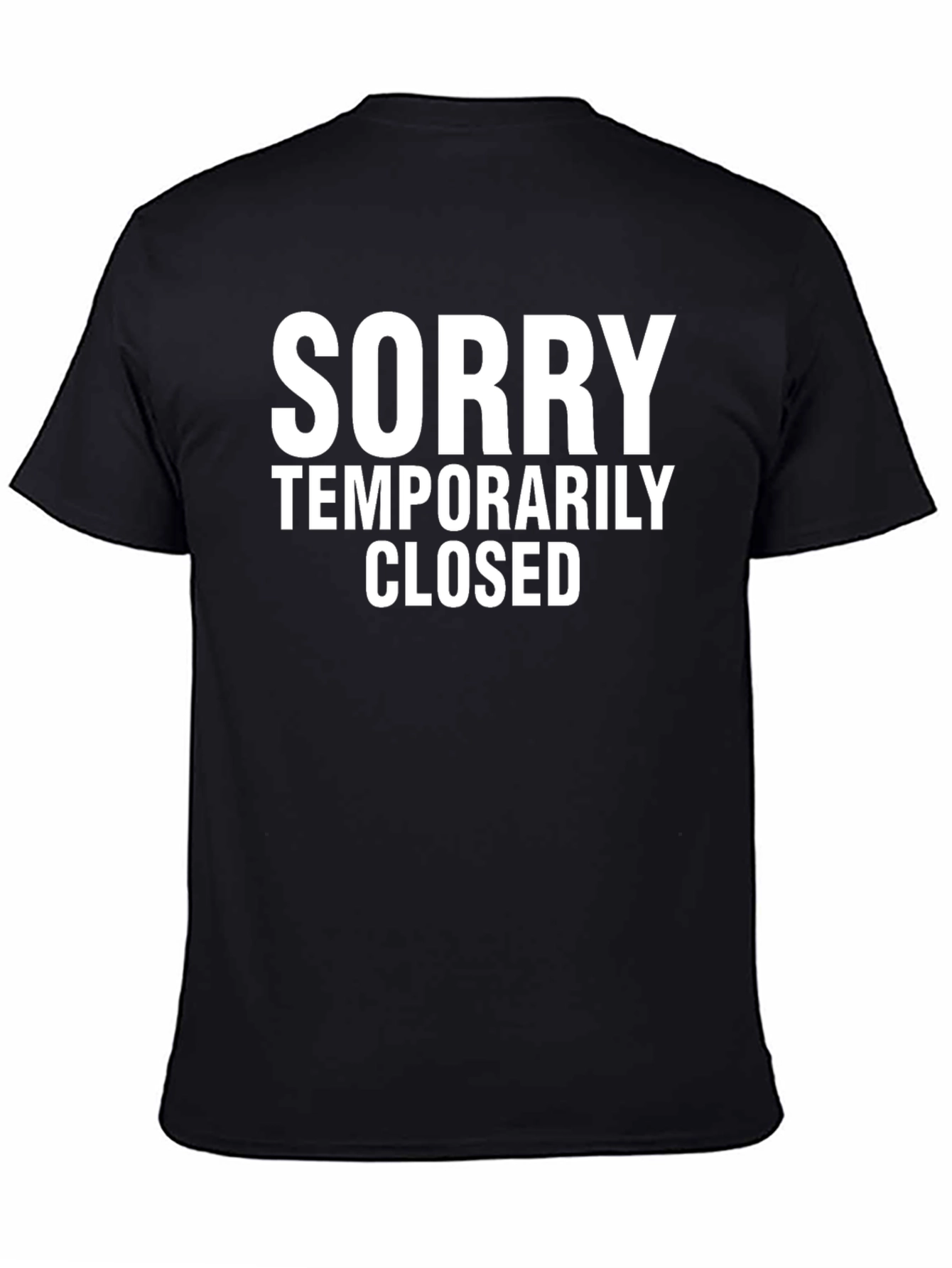 Sorry Temporarily Closed Graphic T-Shirt
