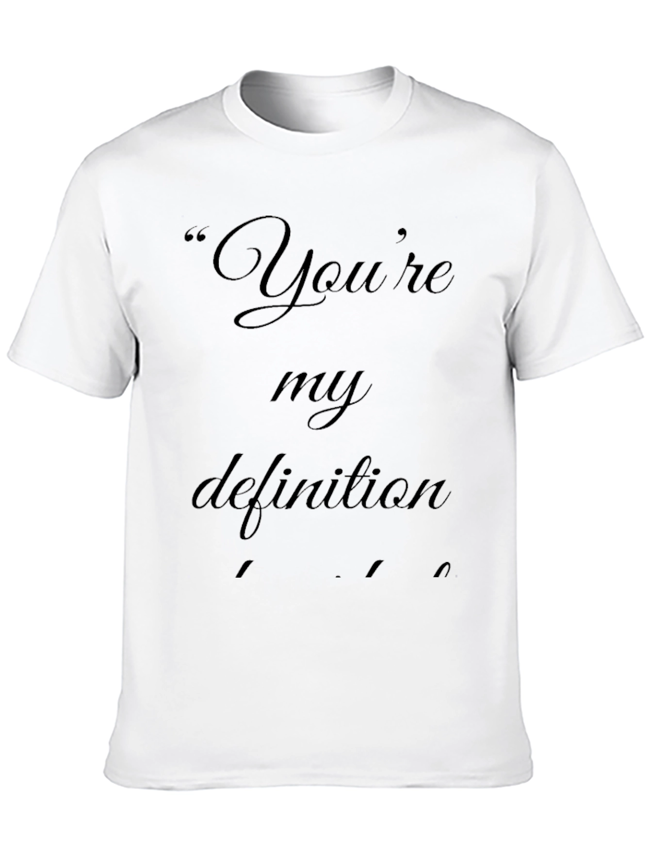 Youre My Definition Black Graphic Tee