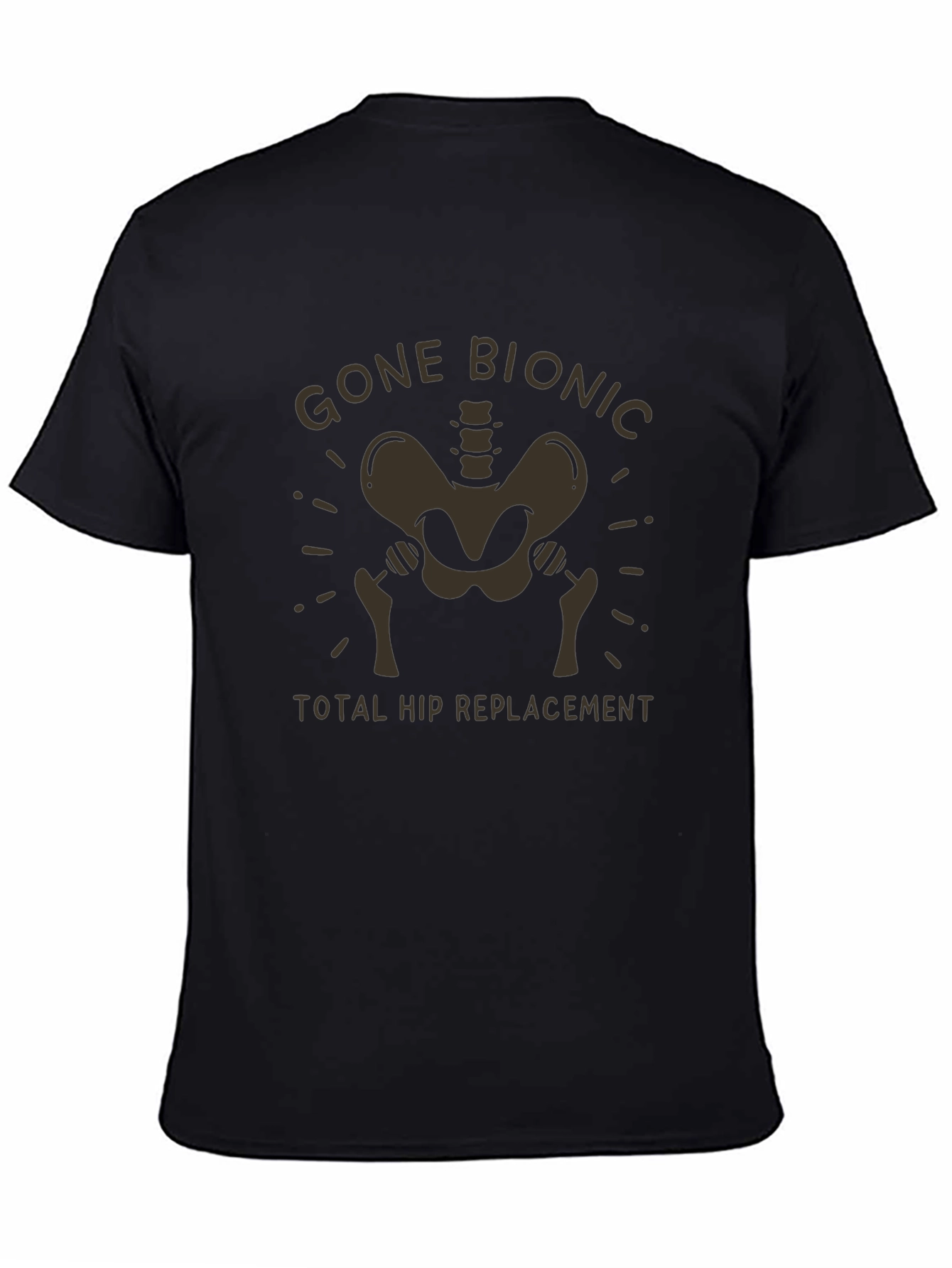 Gone Bionic Hip Replacement T-Shirt