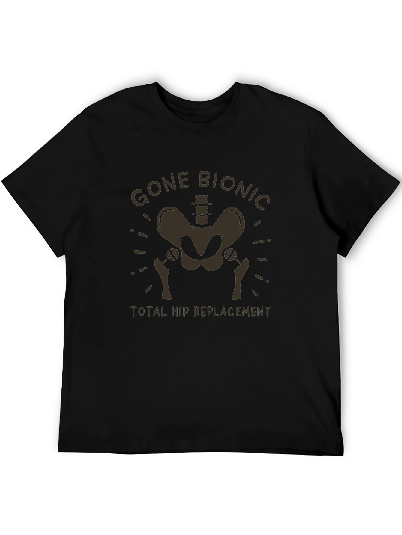 Gone Bionic Hip Replacement T-Shirt