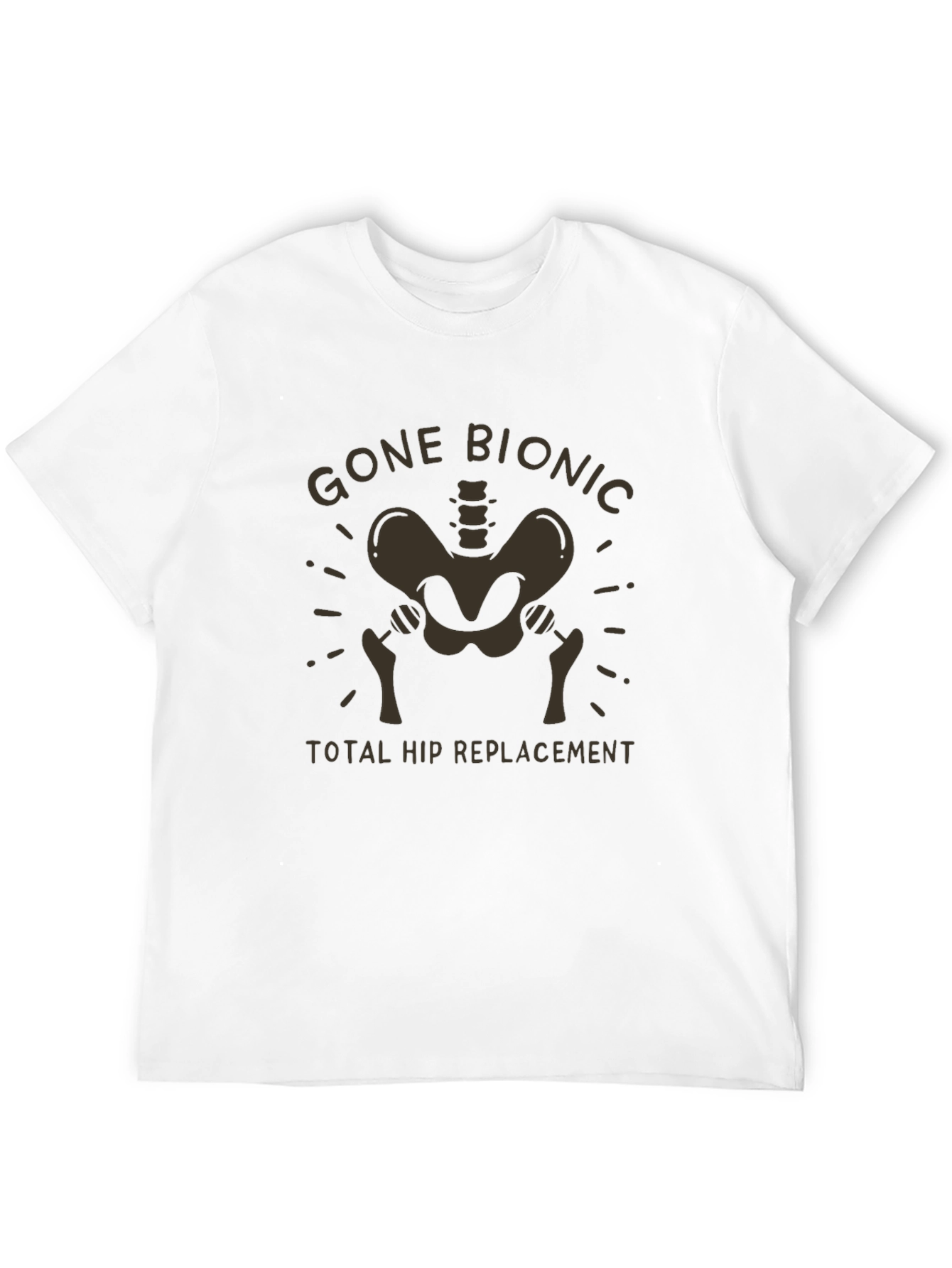 Gone Bionic Hip Replacement T-Shirt