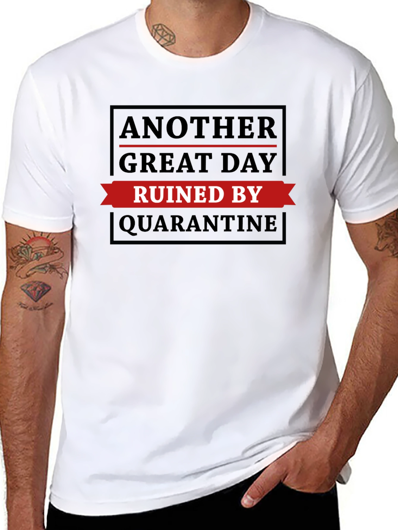 Quarantine Ruined My Day T-Shirt