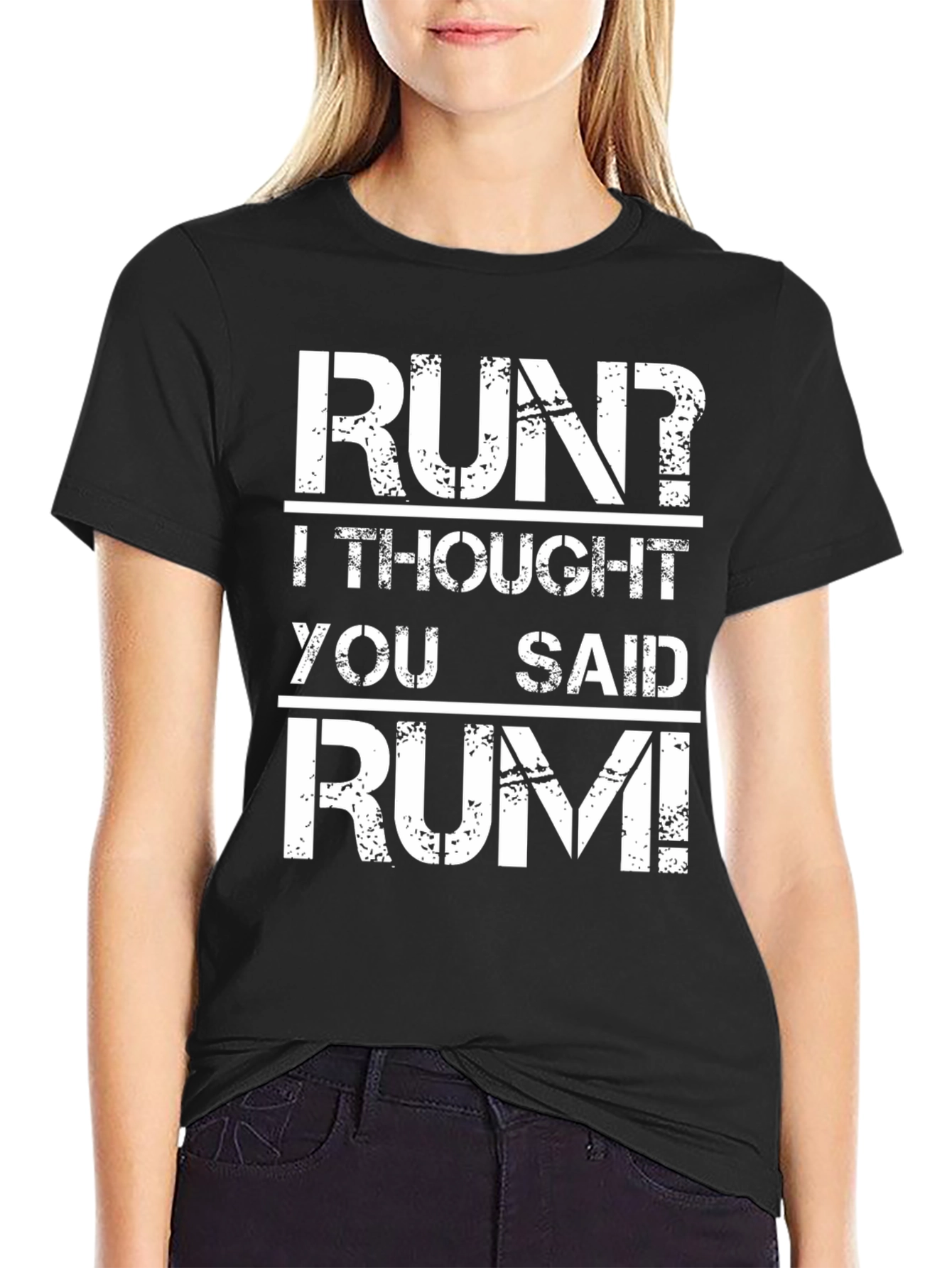 Run? I Thought You Said Rum! Graphic T-Shirt