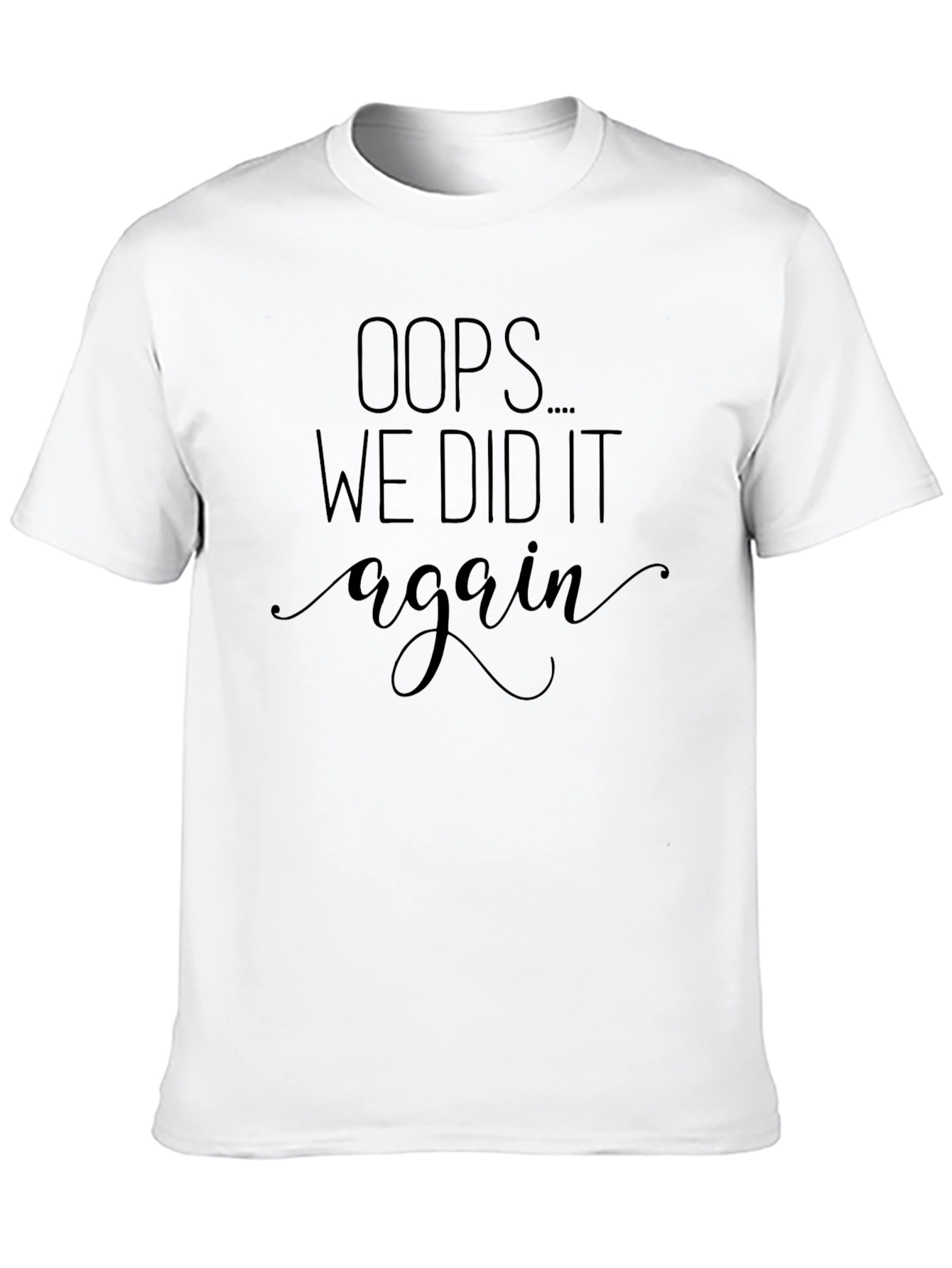 Oops We Did It Again Black Graphic Tee