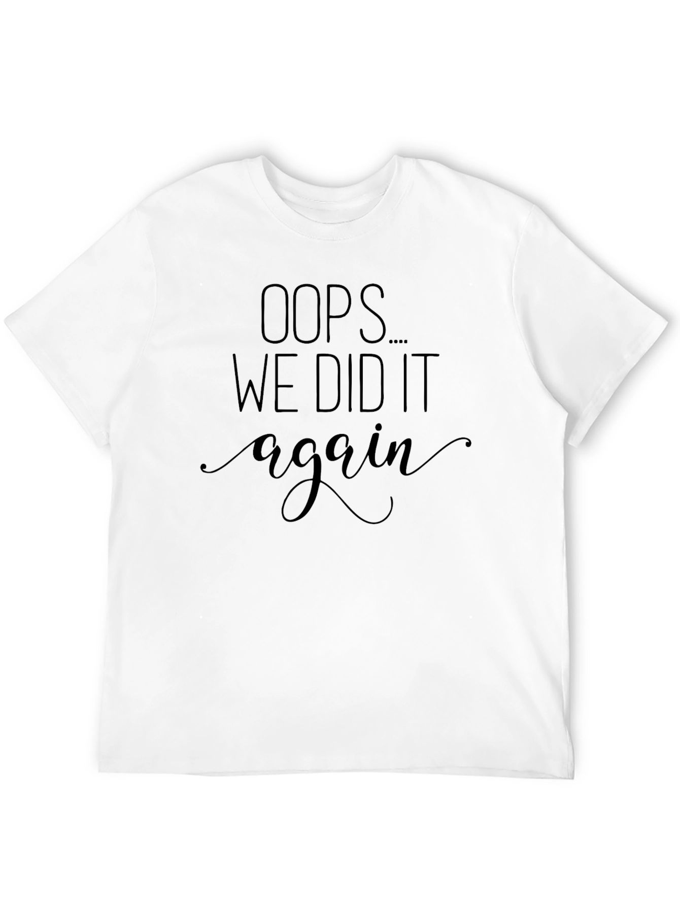 Oops We Did It Again Black Graphic Tee