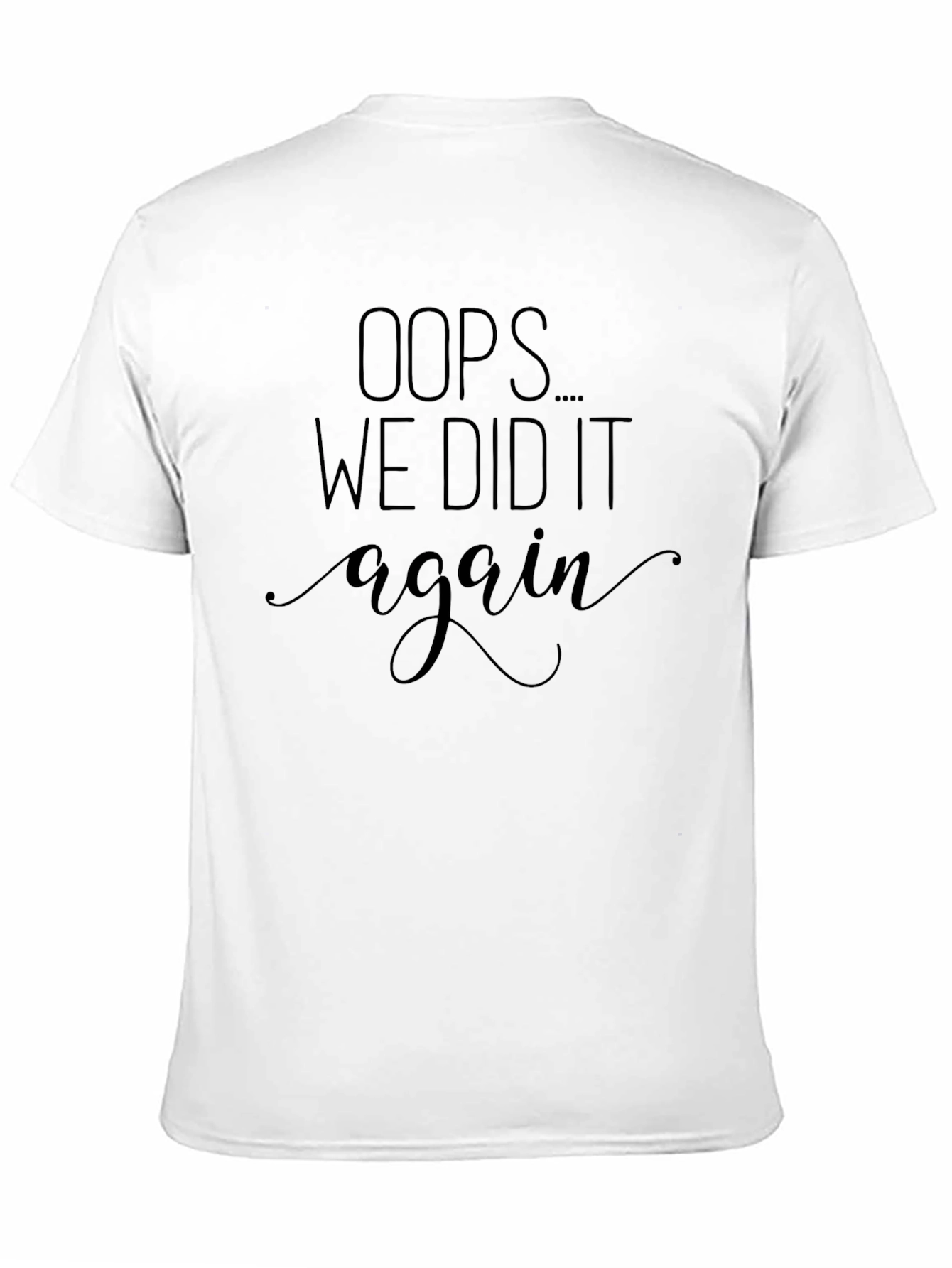 Oops We Did It Again Black Graphic Tee