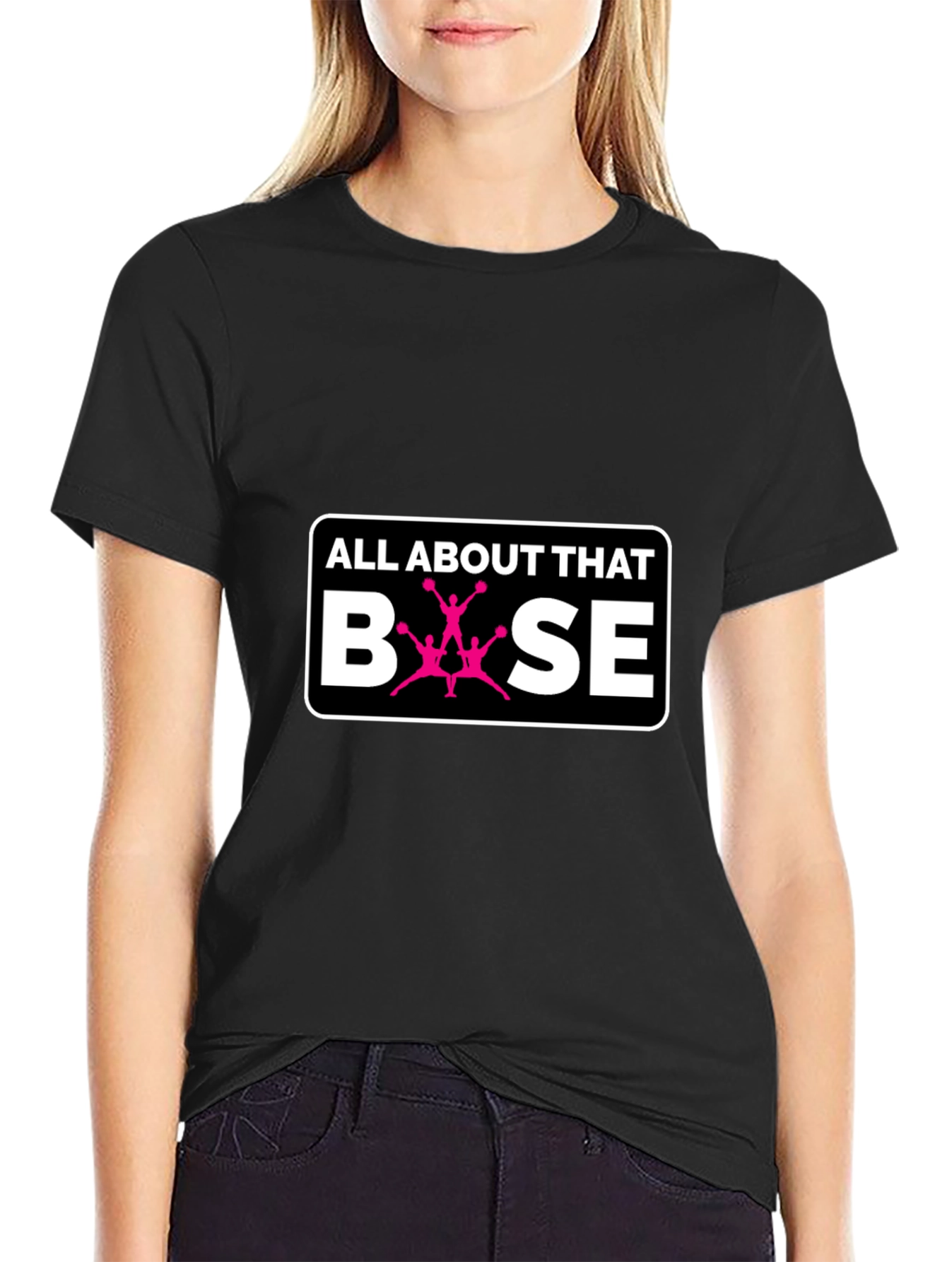 All About That Base Cheer T-Shirt