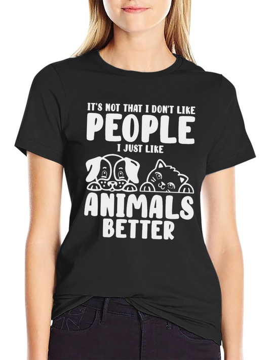 Animal Lover T-Shirt - Dogs Cats People Humor