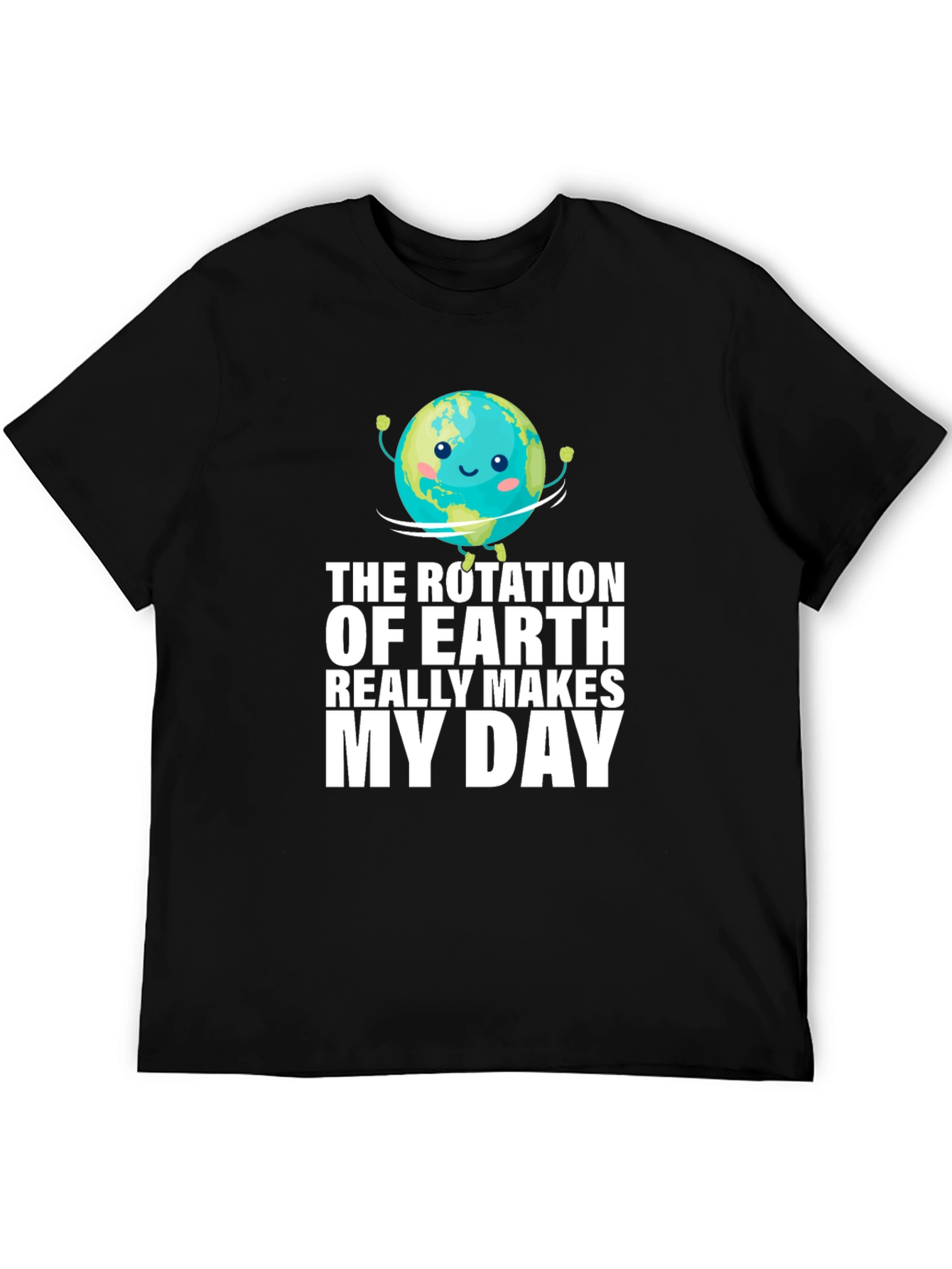 Earth Rotation Makes My Day Graphic T-Shirt