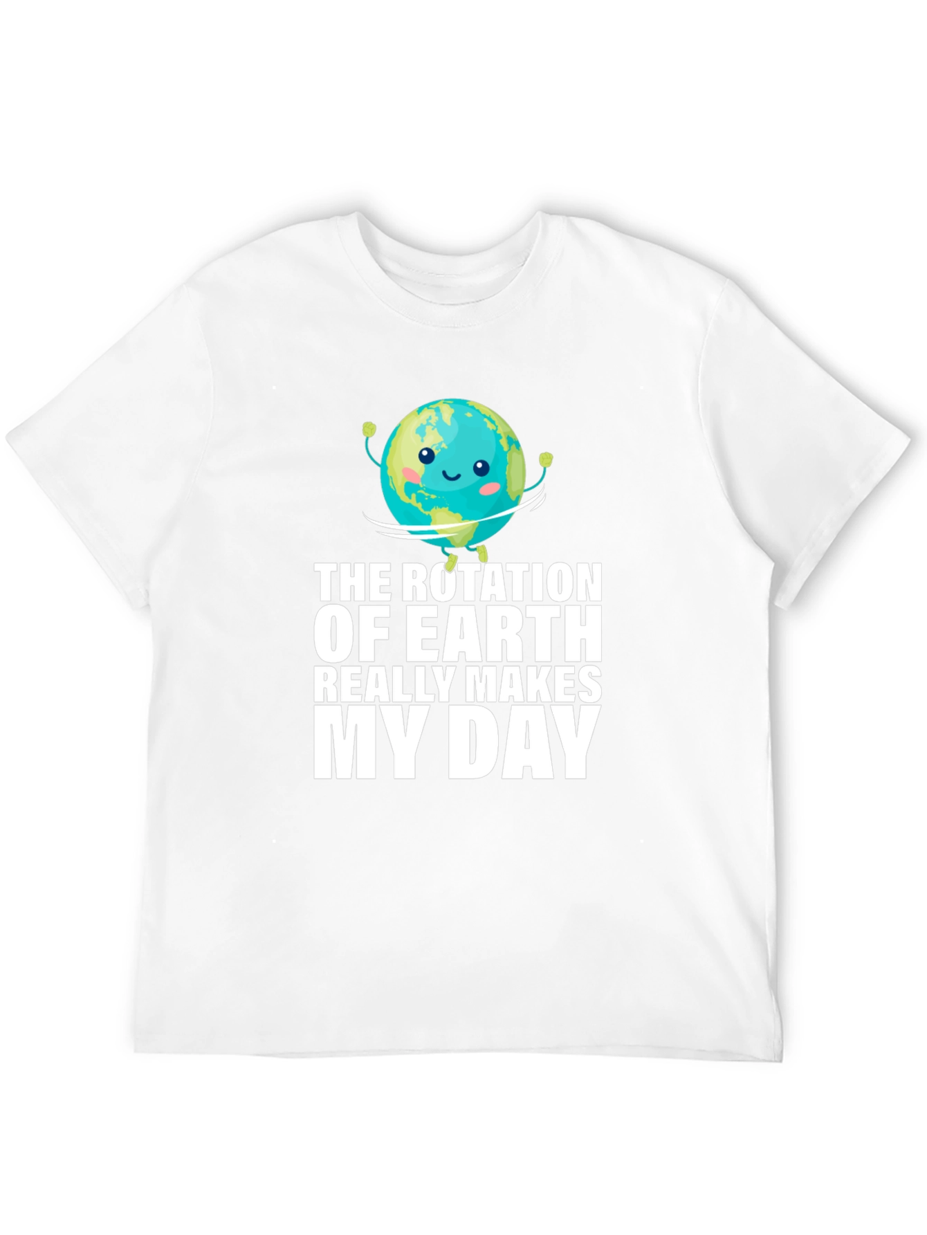 Earth Rotation Makes My Day Graphic T-Shirt