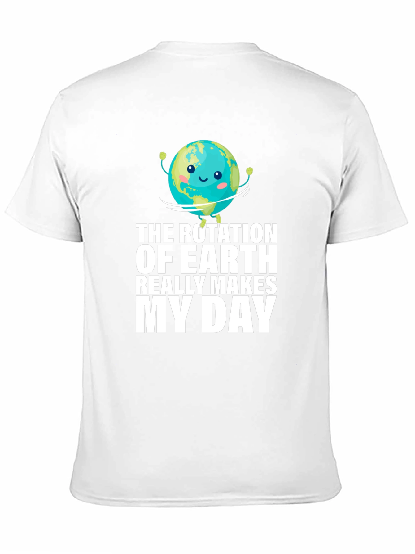 Earth Rotation Makes My Day Graphic T-Shirt