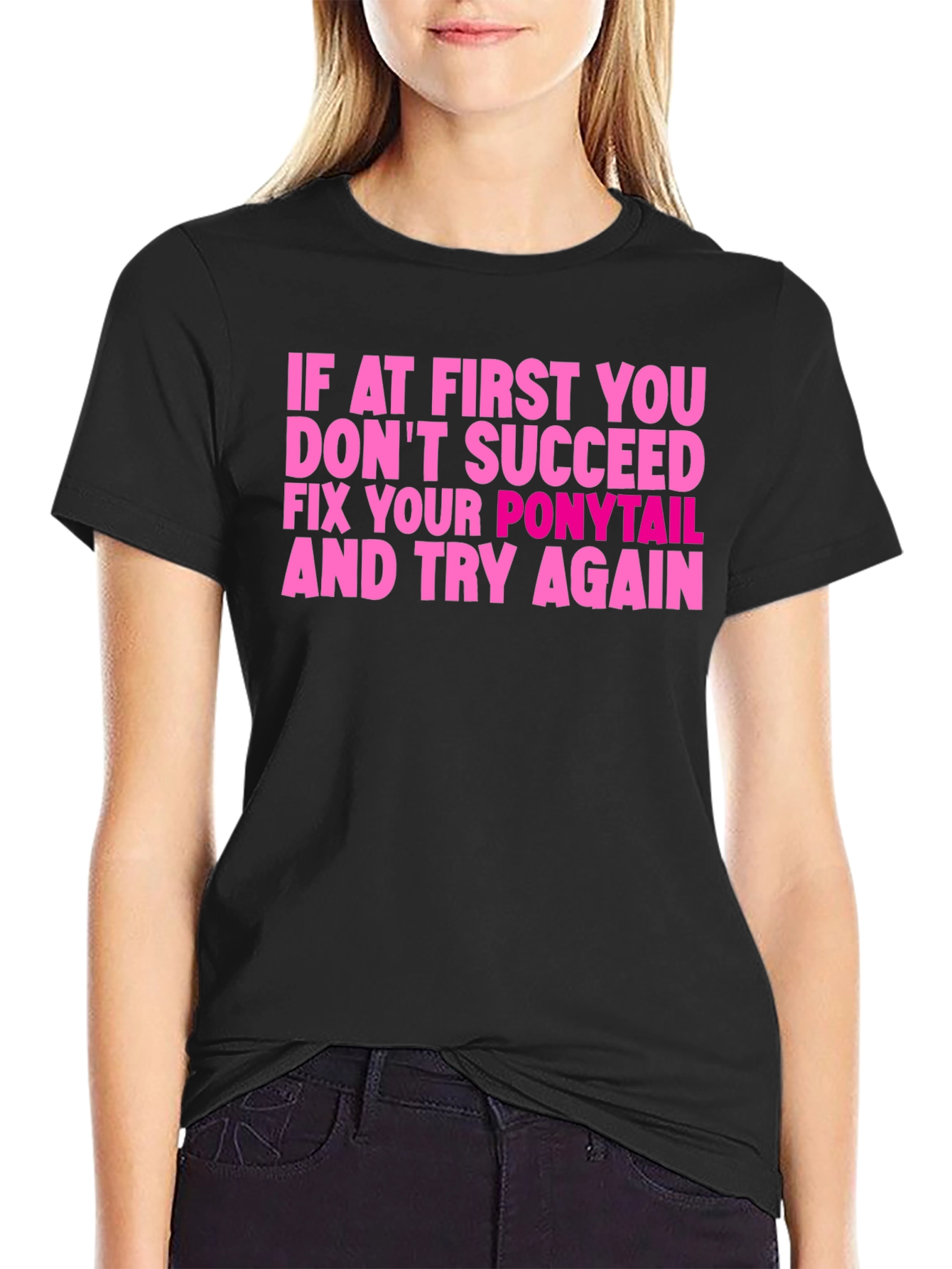 Funny Ponytail T-Shirt - Womens Empowerment Tee