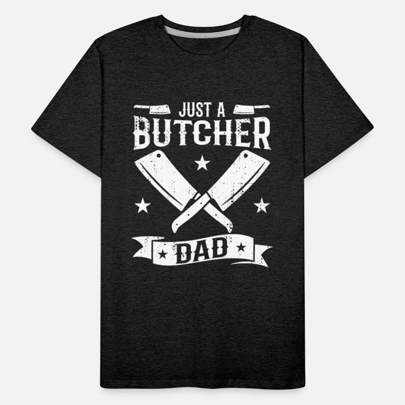 Just A Butcher Dad
